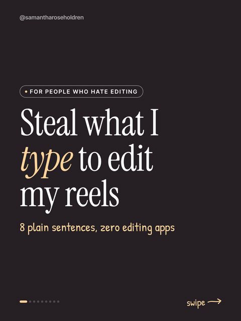 Carousel: Steal what I type to edit my reels